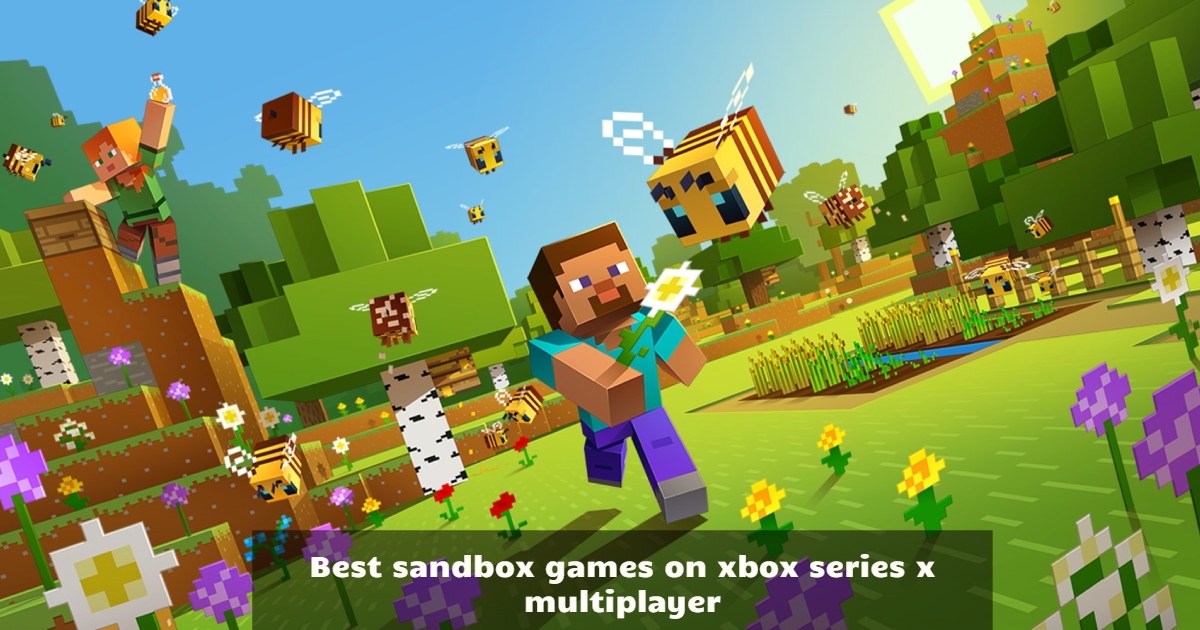 Best sandbox games on xbox series x multiplayer