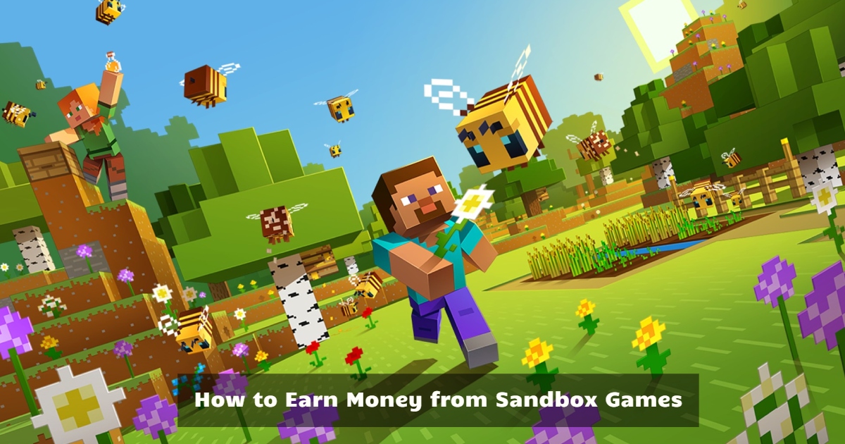 How to Earn Money from Sandbox Games