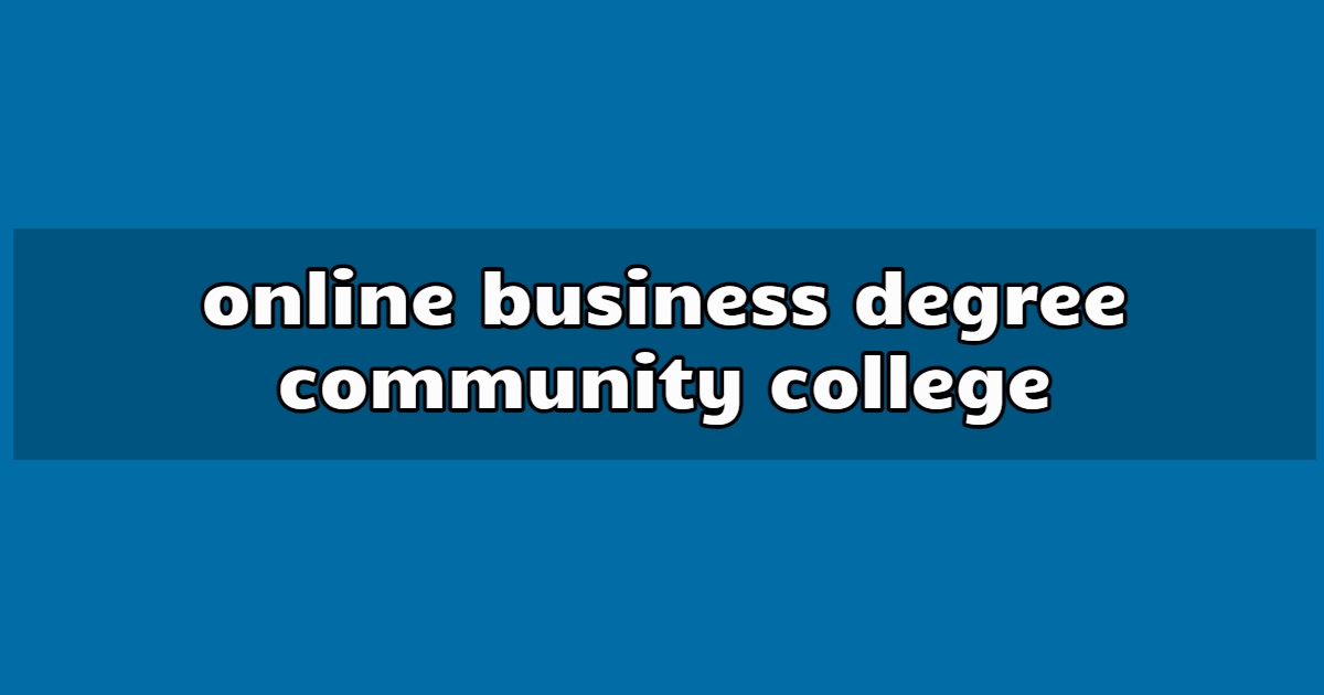 online business degree community college