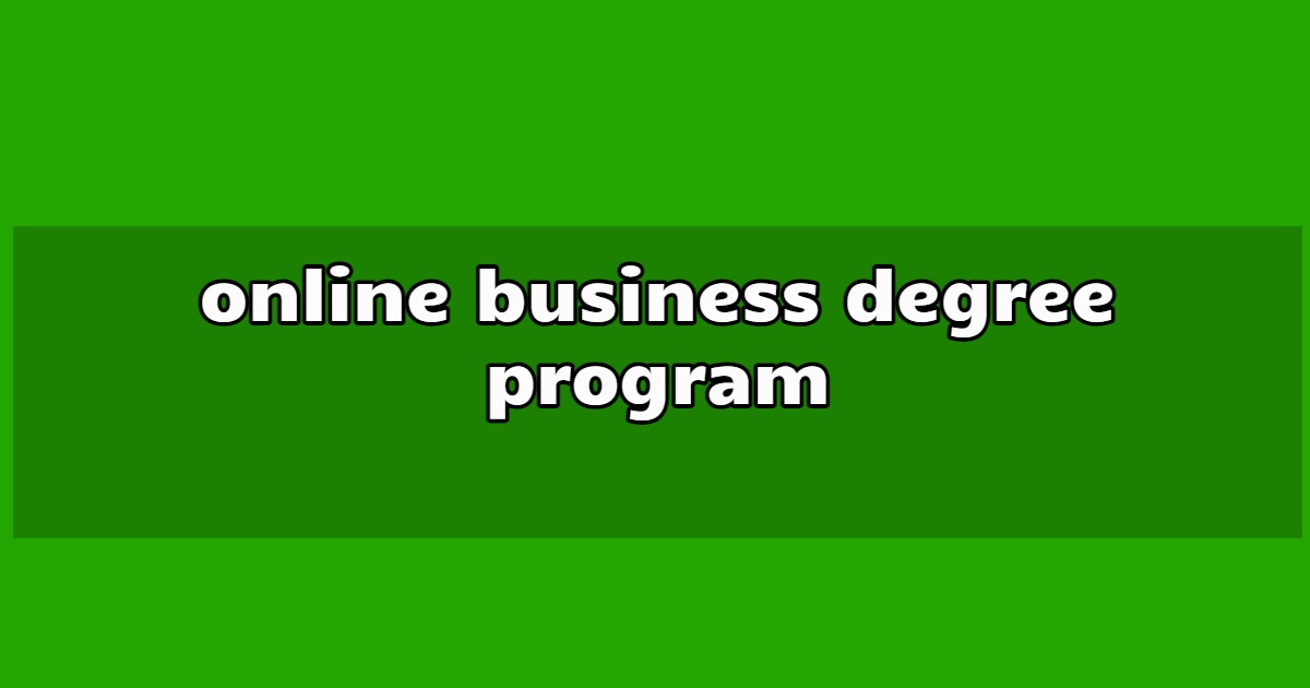 Online business degree program